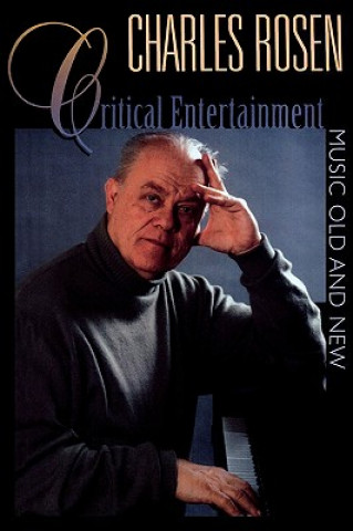 Книга Critical Entertainments Charles Rosen