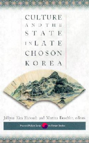 Książka Culture and the State in Late Choson Korea Jahyun Kim Haboush