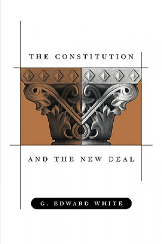 Carte Constitution and the New Deal G. Edward White