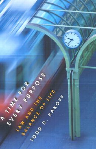 Knjiga Time for Every Purpose Todd D. Rakoff