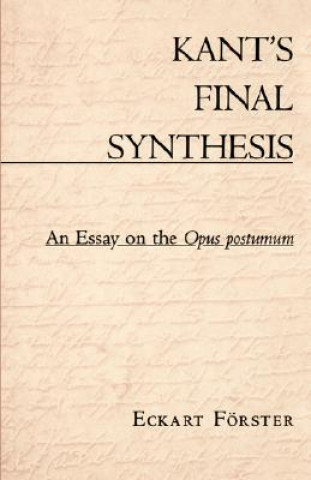 Книга Kant's Final Synthesis Eckart Forster