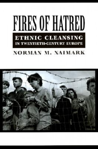 Carte Fires of Hatred Norman Naimark