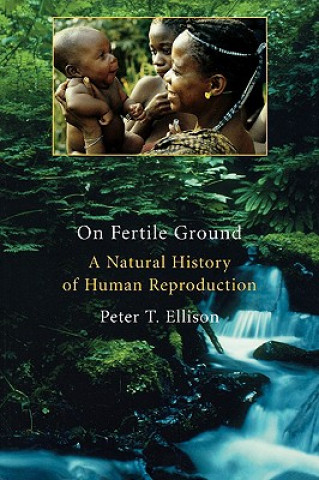 Buch On Fertile Ground Peter T. Ellison