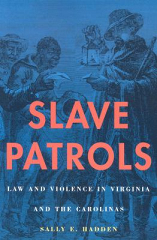Kniha Slave Patrols Sally E. Hadden