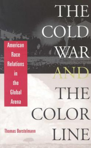 Carte Cold War and the Color Line Thomas Borstelmann
