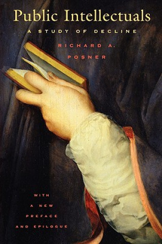 Книга Public Intellectuals Richard A. Posner