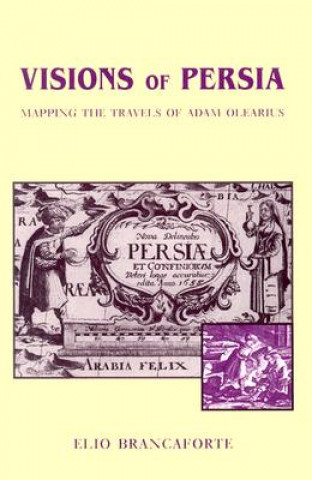 Könyv Visions of Persia Elio Brancaforte
