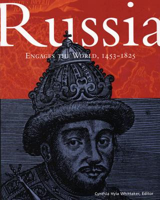 Kniha Russia Engages the World, 1453-1825 Cynthia Hyla Whittaker