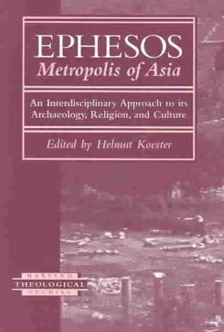 Kniha Ephesos, Metropolis of Asia Helmut Koester