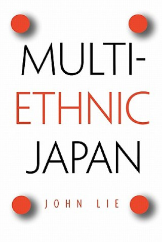 Knjiga Multiethnic Japan John Lie