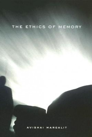 Książka Ethics of Memory Avishai Margalit