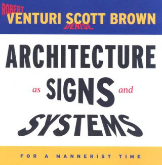 Knjiga Architecture as Signs and Systems Robert Venturi