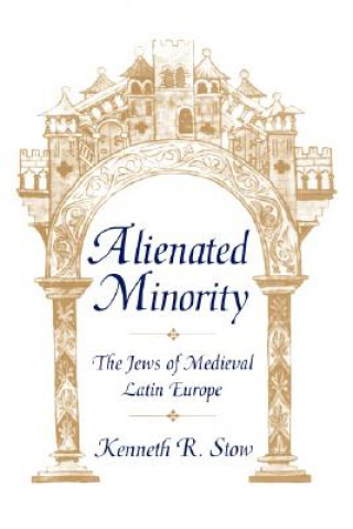 Книга Alienated Minority Kenneth R. Stow