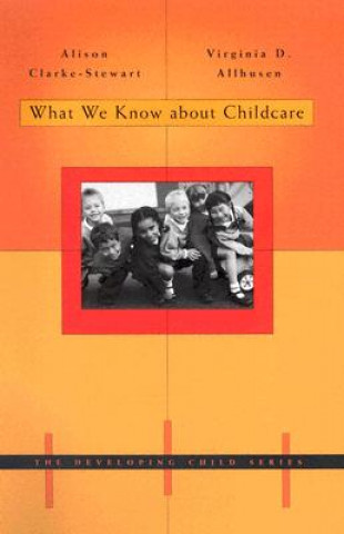 Könyv What We Know about Childcare Alison Clarke-Stewart