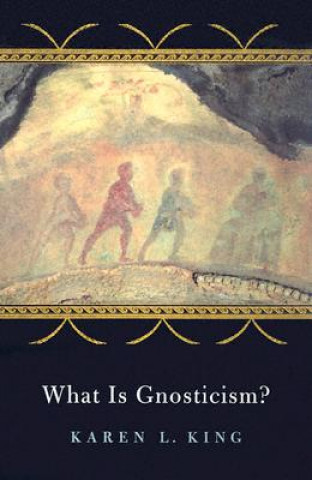 Könyv What Is Gnosticism? Karen L. King