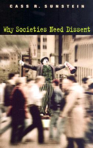 Książka Why Societies Need Dissent Cass R. Sunstein