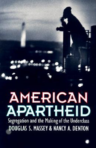 Carte American Apartheid Douglas S. Massey