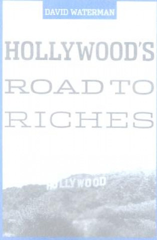 Kniha Hollywood's Road to Riches David Waterman