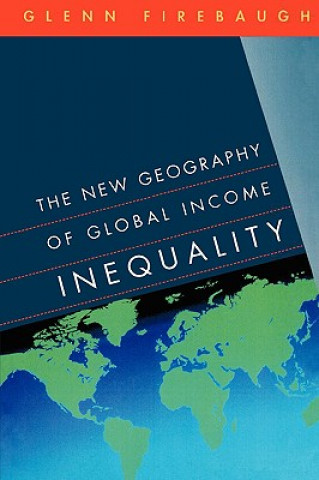 Knjiga New Geography of Global Income Inequality Glenn Firebaugh