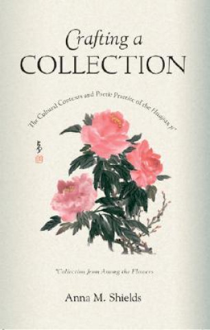 Knjiga Crafting a Collection Anna M. Shields