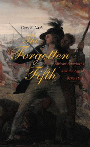 Kniha Forgotten Fifth Gary B. Nash