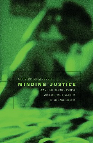 Knjiga Minding Justice Christopher Slobogin