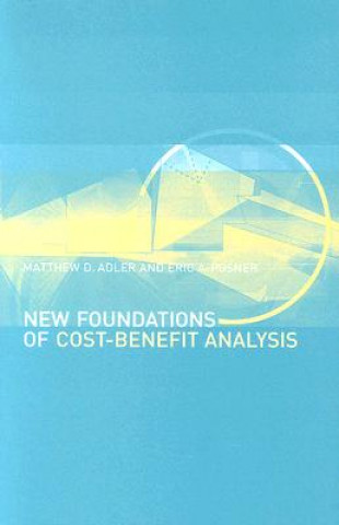 Kniha New Foundations of Cost-Benefit Analysis Matthew D. Adler