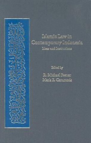 Kniha Islamic Law in Contemporary Indonesia R. Michael Feener