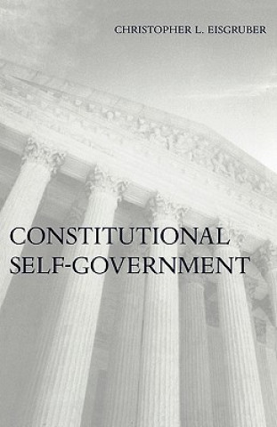 Knjiga Constitutional Self-Government Christopher L. Eisgruber