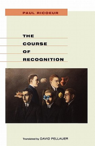 Kniha Course of Recognition Paul Ricoeur