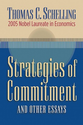 Kniha Strategies of Commitment and Other Essays Thomas C. Schelling