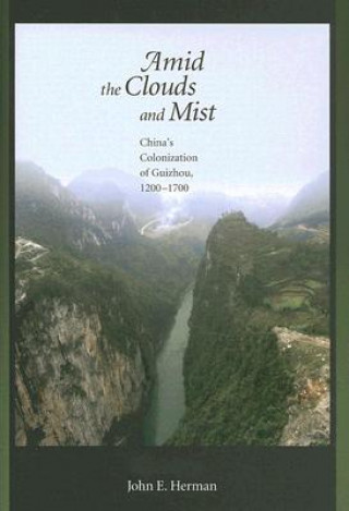 Kniha Amid the Clouds and Mist John E. Herman