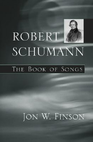 Könyv Robert Schumann Jon W. Finson