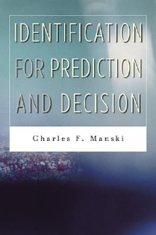 Carte Identification for Prediction and Decision Charles F. Manski