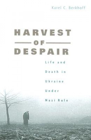 Buch Harvest of Despair Karel C. Berkhoff