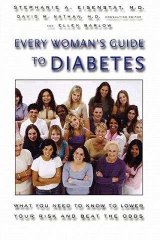 Kniha Every Woman's Guide to Diabetes Stephanie A. Eisenstat