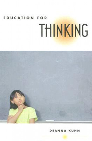 Book Education for Thinking Deanna Kuhn