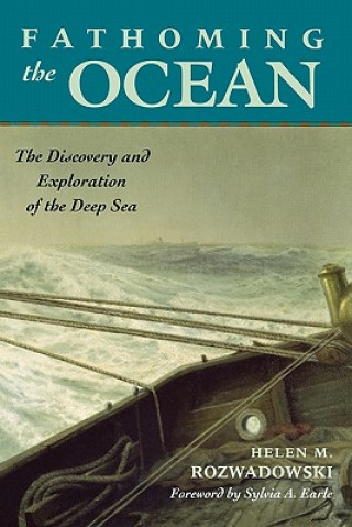 Carte Fathoming the Ocean Helen M. Rozwadowski