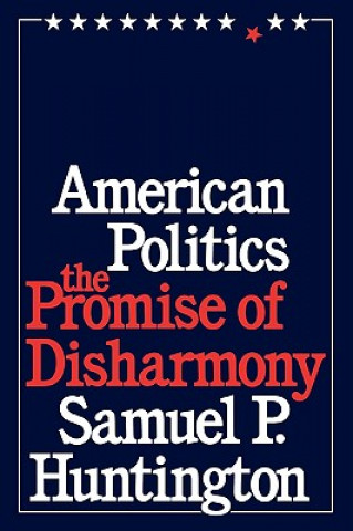 Kniha American Politics Samuel P. Huntington