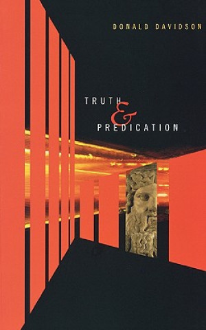Knjiga Truth and Predication Donald Davidson