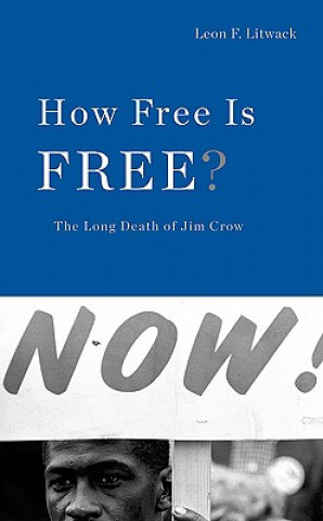 Carte How Free Is Free? Leon F. Litwack