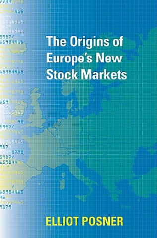 Livre Origins of Europe's New Stock Markets Elliot Posner