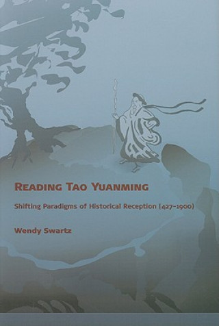 Kniha Reading Tao Yuanming Wendy Swartz