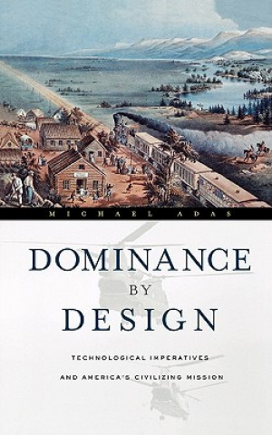 Książka Dominance by Design Michael Adas