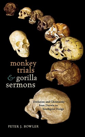 Книга Monkey Trials and Gorilla Sermons Peter J. Bowler