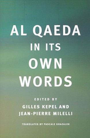 Kniha Al Qaeda in Its Own Words Pascale Ghazaleh