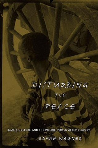 Carte Disturbing the Peace Bryan Wagner