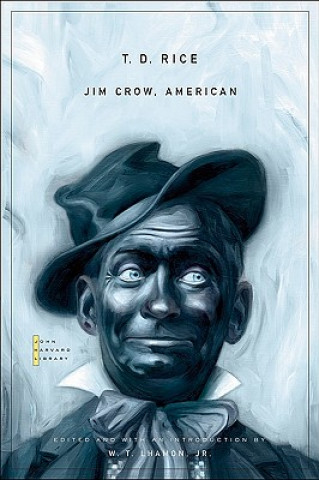 Buch Jim Crow, American T. D. Rice