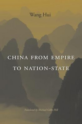 Könyv China from Empire to Nation-State Wang Hui