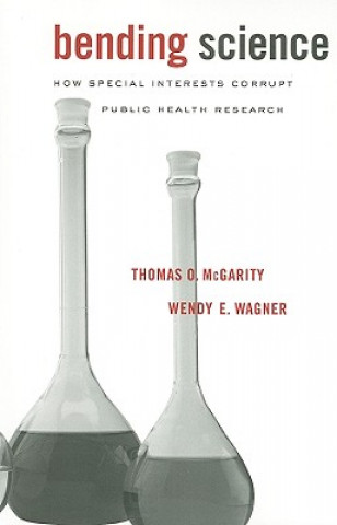 Buch Bending Science Thomas O. McGarity